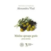 Masline aproape gratis. Proze asortate