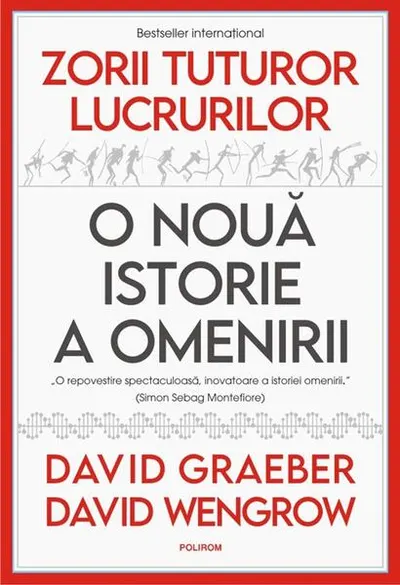 Zorii tuturor lucrurilor - Hardcover - David Graeber, David Wengrow