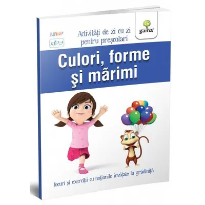 Culori, forme și mărimi. Activități de zi cu zi - Paperback brosat - ***