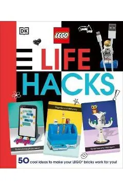 Lego Life Hacks: 50 Cool Ideas to Make Your Lego Bricks Work for You!