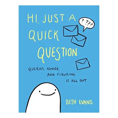 Hi, Just a Quick Question