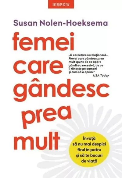 Femei care gândesc prea mult - Paperback brosat - Susan Nolen-Hoeksema