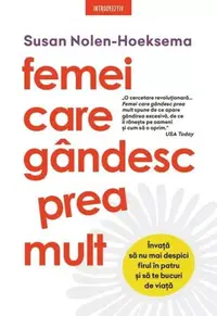 Femei care gândesc prea mult - Paperback brosat - Susan Nolen-Hoeksema