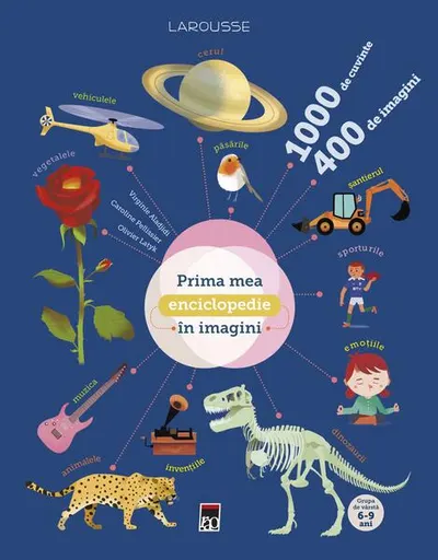 Prima mea enciclopedie în imagini - Hardcover - Larousse