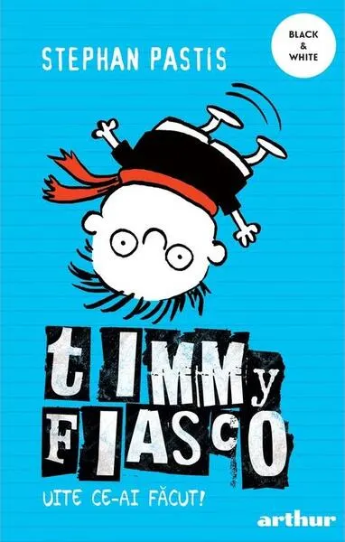 Uite ce-ai făcut! Timmy Fiasco (Vol. 2) - Paperback brosat - Stephan Pastis