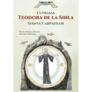 Cuvioasa Teodora de la Sihla, Sfanta Carpatilor