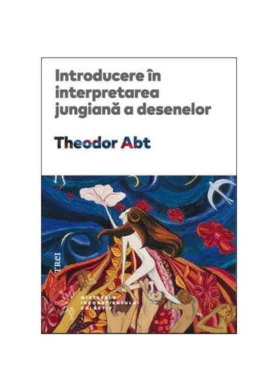 Introducere în interpretarea jungiană a desenelor - Paperback brosat - Theodor Abt