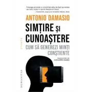 Simtire si cunoastere. Cum sa generezi minti constiente