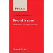 Dreptul la nume. Jurisprudenta nationala si europeana