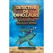 Detectivii de dinozauri in epava din Insulele Bimini. A doua carte