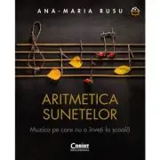 Aritmetica sunetelor. Muzica pe care nu o inveti la scoala