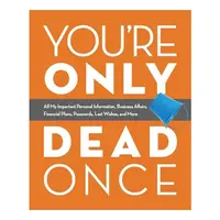You're Only Dead Once
