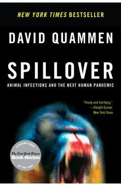 Spillover: Animal Infections and the Next Human Pandemic