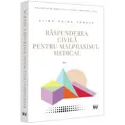 Raspunderea civila pentru malpraxisul medical