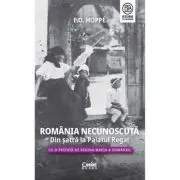 Romania Necunoscuta. Din satra la Palatul regal