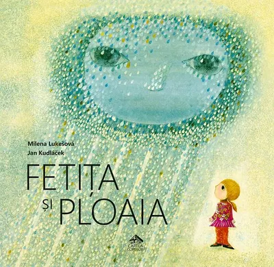 Fetița și ploaia - Paperback brosat - Milena Lukešová