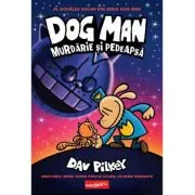 Dog Man (#9). Murdarie si pedeapsa