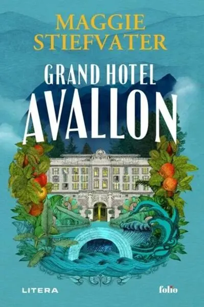 Grand Hotel Avallon - Paperback brosat - Maggie Stiefvater