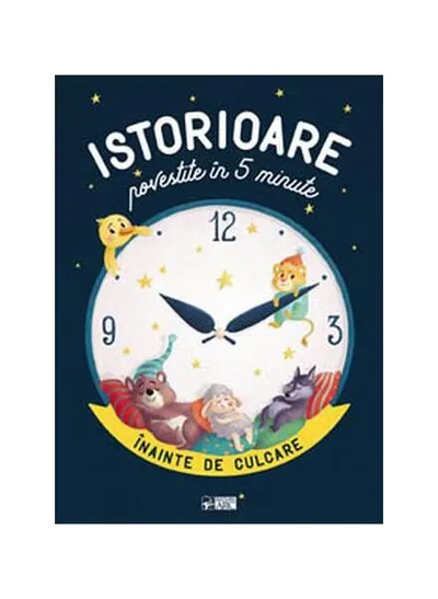 Istorioare povestite în 5 minute înainte de culcare - Hardcover - Olivier Dupin