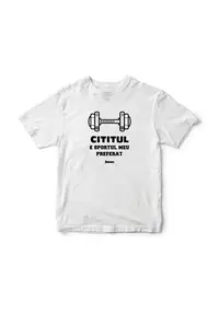 Tricou Cititul e sportul meu preferat