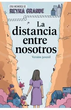 La Distancia Entre Nosotros (the Distance Between Us): Version Juvenil (Young Readers Edition)