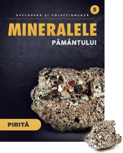 Pirita. Volumul 5. Mineralele Pamantului
