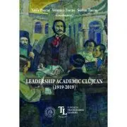 Leadership academic clujean (1919-2019)