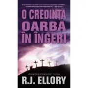 O credinta oarba in ingeri