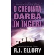 O credinta oarba in ingeri