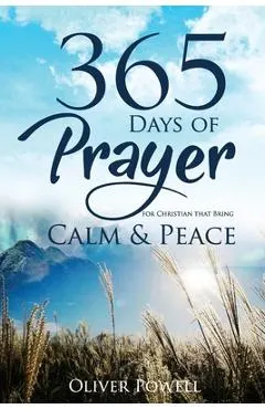 Prayer: 365 Days of Prayer for Christian that Bring Calm & Peace