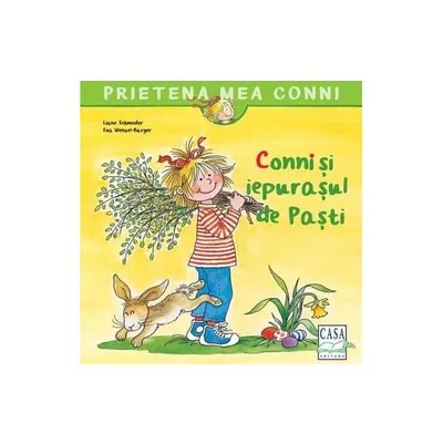 Conni şi iepuraşul de Paşti - Paperback - Liane Schneider