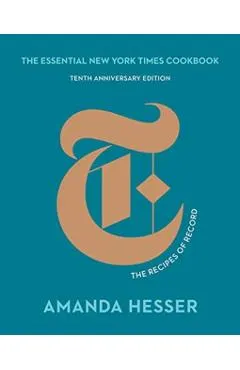 The Essential New York Times Cookbook: The Recipes of Record