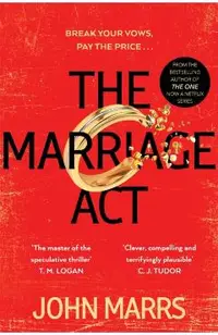 Marriage Act, The: The Unmissable Speculative Thriller from the Author O