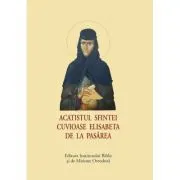 Acatistul Sfintei Cuvioase Elisabeta de la Pasarea, format mic