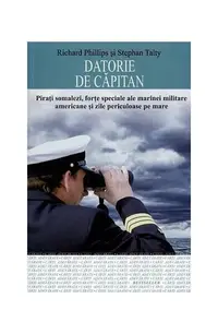 Datorie de căpitan - Paperback brosat - Richard Phillips, Stephan Talty