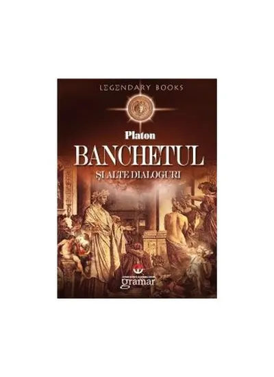 Banchetul şi alte dialoguri - Paperback brosat - Platon