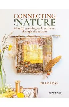 Connecting with Nature: Mindful Stitching and Textile Art Through the Seasons