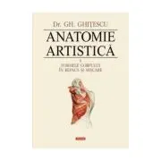 Anatomie artistica, volumul 2 Formele corpului in repaus si miscare