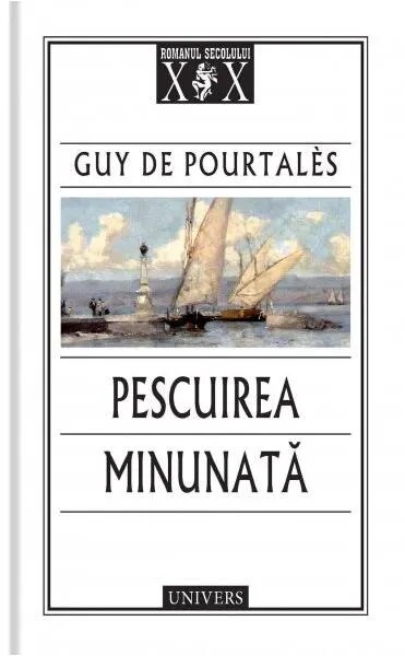 Pescuirea minunată - Paperback brosat - Guy de Pourtalès