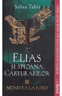 Elias si spioana Carturarilor III: Moartea la porti