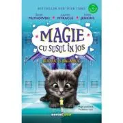 Magie cu susul in jos. Bucluc & Balamuc