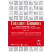 Idealuri comune - Partidul Comunist Chinez si prietenii sai dragi din intreaga lume