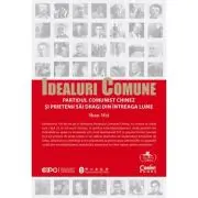 Idealuri comune - Partidul Comunist Chinez si prietenii sai dragi din intreaga lume