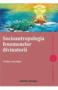 Socioantropologia fenomenelor divinatorii