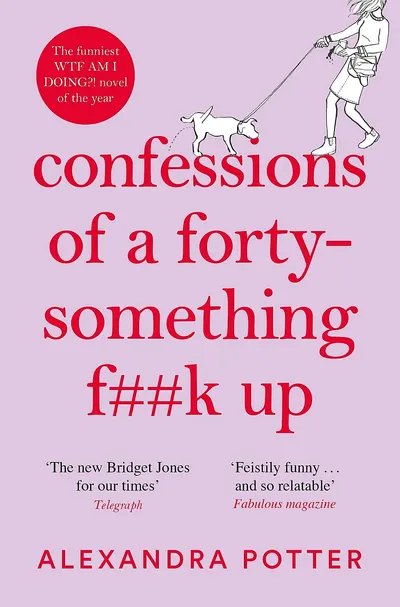 Confessions of a Forty-Something F**k Up