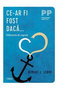eBook Ce-ar fi fost daca. Eliberarea de regrete