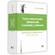 Legea contenciosului administrativ comentata si adnotata. Editia a 6-a, revazuta si adaugita