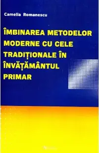 Imbinarea metodelor moderne cu cele traditionale in invatamantul primar