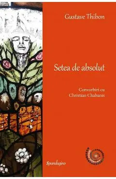 Setea de absolut. Convorbiri cu Christian Chabanis Ed.2