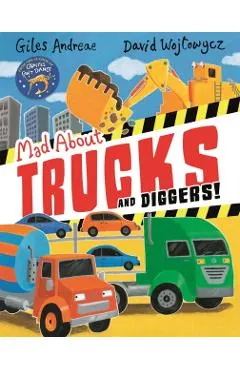 Mad About Trucks and Diggers!